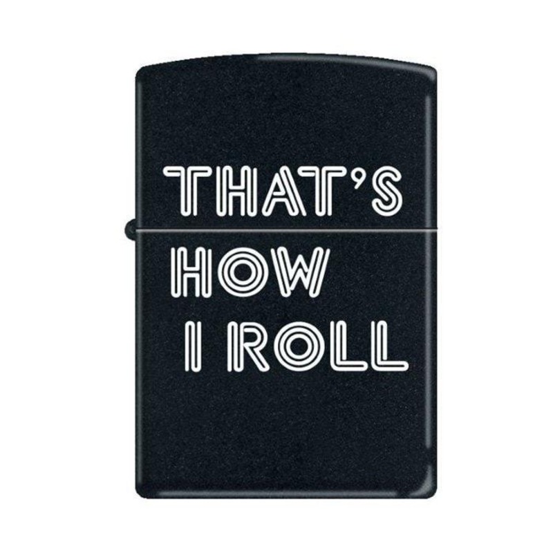 Zippo Lighter – That’s How I Roll Black Matte