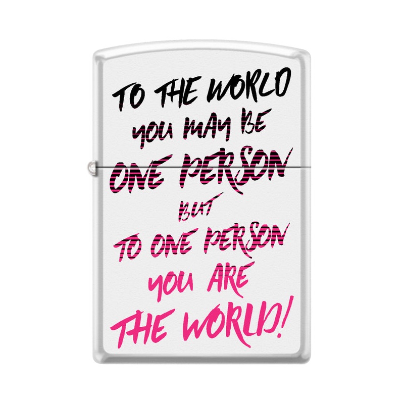 Zippo Lighter – To The World You May Be One Person White Matte